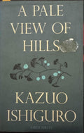 Kazuo Ishiguro - A Pale View Of The Hills