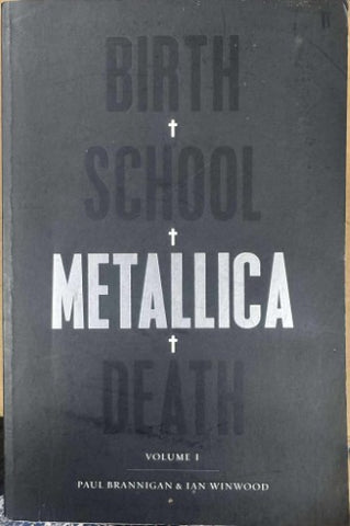 Paul Brannigan / Ian Winwood - Birth School Metallica Death