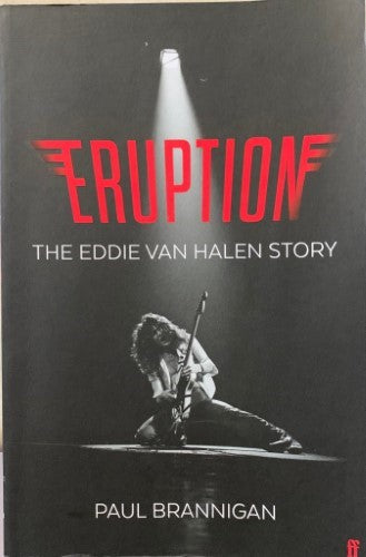 Paul Brannigan - Eruption : The Eddie Van Halen Story