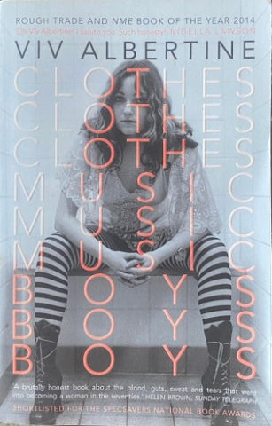 Viv Albertine - Clothes Clothes Clothes Music Music Music Boys Boys Boys