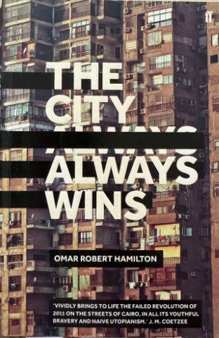 Omar Robert Hamilton - The City Always Wins