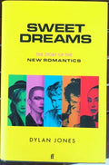 Dylan Jones - Sweet Dreams : The Story Of The New Romantics (Hardcover)