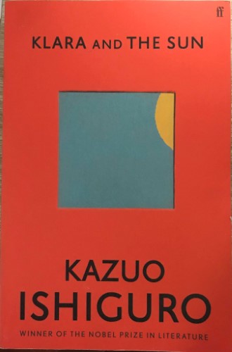 Kazuo Ishiguro - Klara & The Sun
