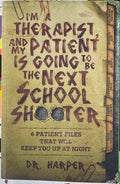 Dr Harper - I'm A Therapist & My Patient Is Going To Be The Next School Shooter