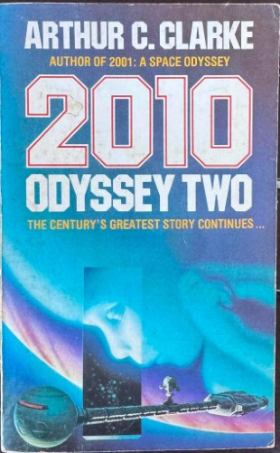 Arthur C Clarke - 2010 : Odyssey Two