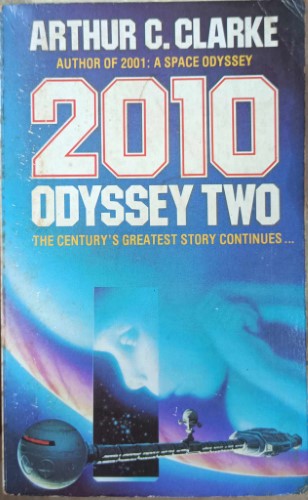 Arthur C Clarke - 2010 : Odyssey Two