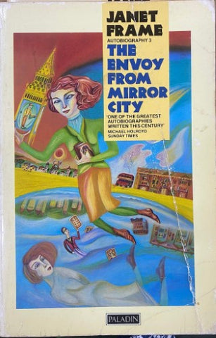 Janet Frame - The Envoy From Mirror City