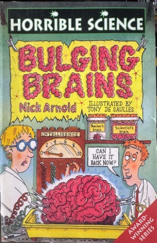 Nick Arnold - Horrible Science : Bulging Brains