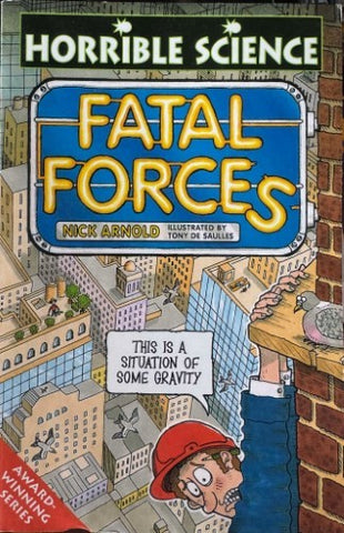 Nick Arnold - Horrible Science : Fatal Forces