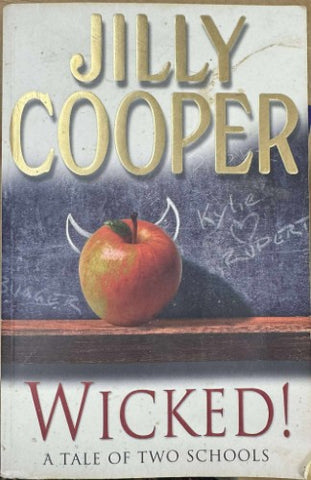 Jilly Cooper - Wicked! : A Tale Of Two Schools