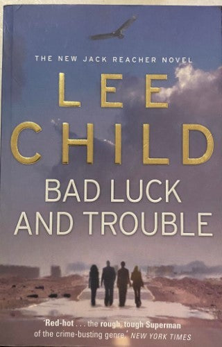 Lee Child - Bad Luck and Trouble : (Jack Reacher 11)