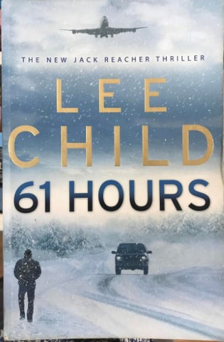 Lee Child - 61 Hours : (Jack Reacher 14)