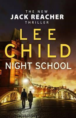 Lee Child - Night School : (Jack Reacher 21)