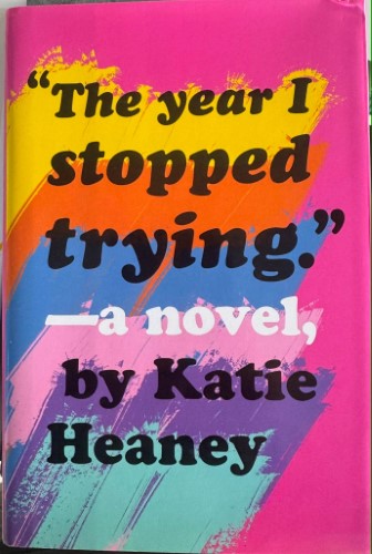 Katie Heaney - The Year I Stopped Trying (Hardcover)