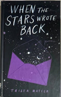 Trista Mateer - When The Stars Wrote Back (Hardcover)