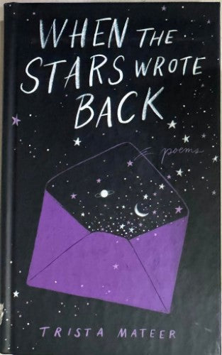 Trista Mateer - When The Stars Wrote Back (Hardcover)