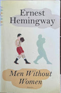 Ernest Hemingway - Men Without Women - Short Stories