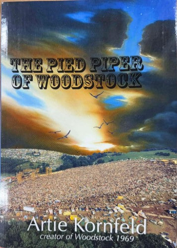 Artie Kornfeld - The Pied Piper Of Woodstock