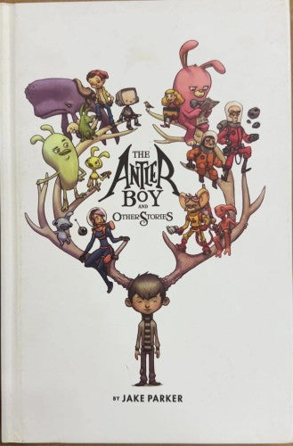 Jake Parker - The Antler Boy & Other Stories (Hardcover)