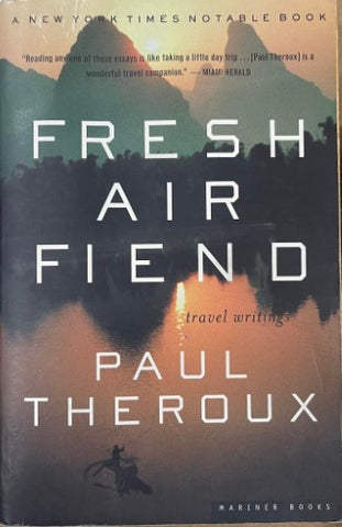 Paul Theroux - Fresh-Air Fiend