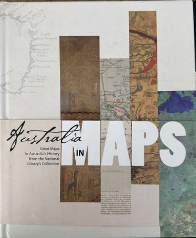 Australia In Maps : Great Maps In Australia's History From The National Library's Collection (Hardcover)