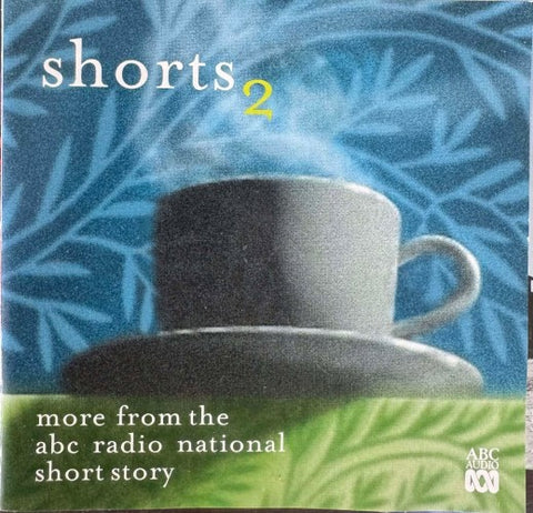 Compilation - Shorts 2 : More From The ABC Radio National Short Story (CD)