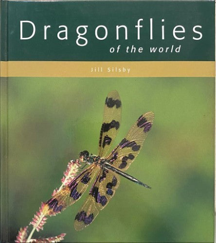 Jill Silsby - Dragonflies Of The World (Hardcover)