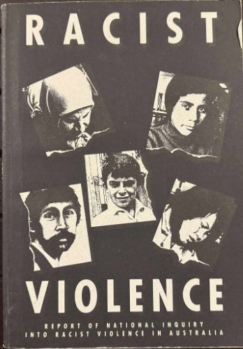 Racist Violence - Report Of National Enquiry Into Racist Violence In Australia