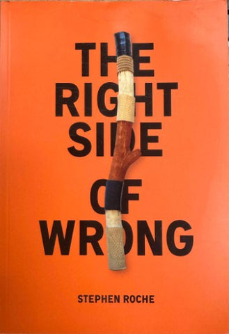 Stephen Roche - The Right Side Of Wrong