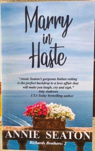 Annie Seaton - Marry In Haste (The Richards Brothers Book 2)