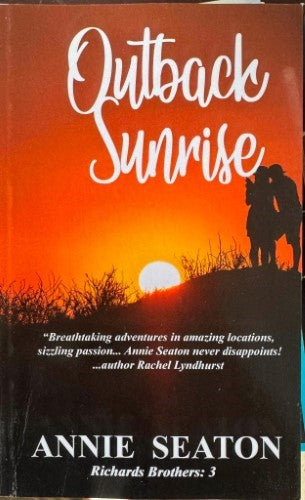 Annie Seaton - Outback Sunrise (The Richards Brothers Book 3)
