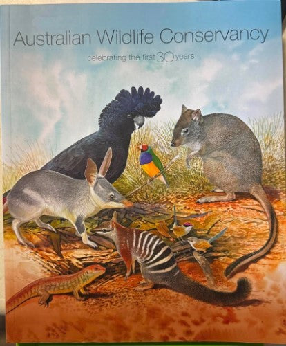 Australian Wildlife Conservancy : Celebrating The First 30 Years