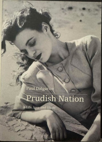 Paul Dalgarno - Prudish Nation : Life, Love & Libido