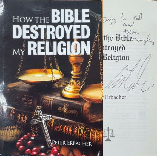 Peter Erbacher - How The Bible Destroyed My Religion