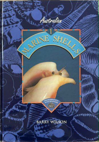 Barry Wilson - Australian Marine Shells 1 (Hardcover)