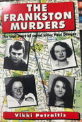 Vicki Petraitis - The Frankston Murders - The True Story Of Serial Killer Paul Denyer