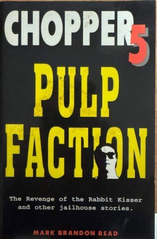 Mark Brandon Read - Chopper 5 : Pulp Faction