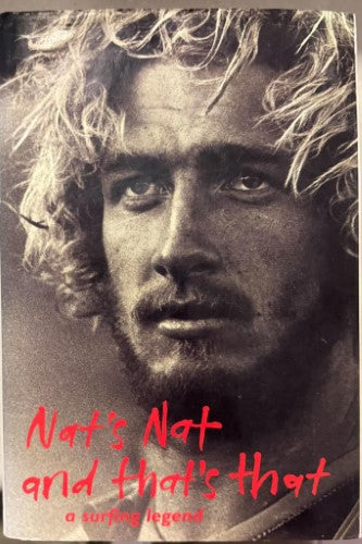 Nat Young - Nat's Nat And That’s That - A Surfing Legend (Hardcover)
