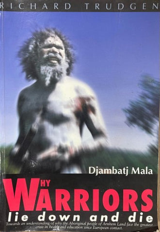 Djambatj Mala - Why Warriors Lie Down and Die