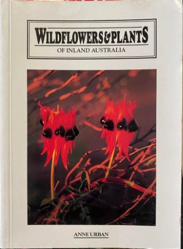 Anne Urban - Wildflowers & Plants Of Inland Australia