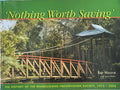 Bet Moore / Dave Feakin - Nothing Worth Saving - The History Of The Wandiligong Preservation Society 1972- 2005