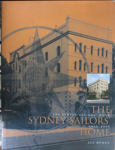 Jan Bowen - The Sydney Sailors' Home 1859-2009 (Hardcover)