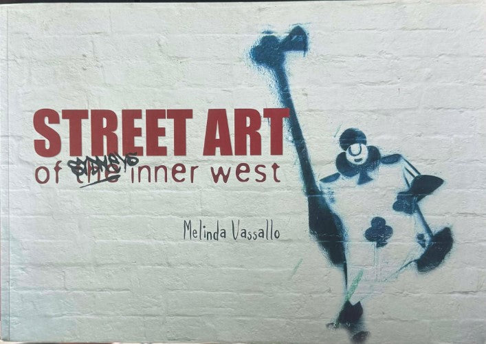 Melinda Vassallo - Street Art Of Sydney's Inner West