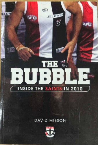 David Misson - The Bubble : Inside The Saints In 2010