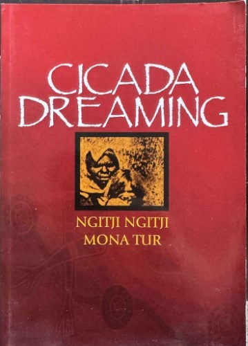 Ngitji Ngitji Mona Tur - Cicada Dreaming