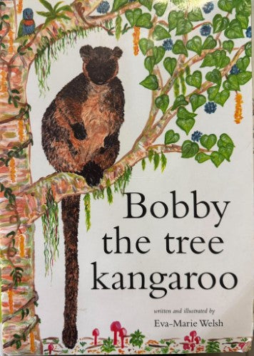 Eva-Marie Walsh - Bobby The Tree Kangaroo