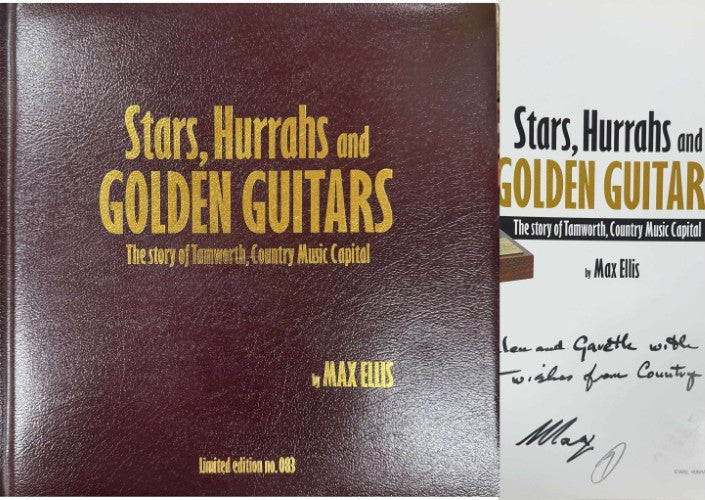 Max Ellis - Stars, Hurrahs And Golden Guitars : The Story Of Tamworth, Country Music Capital