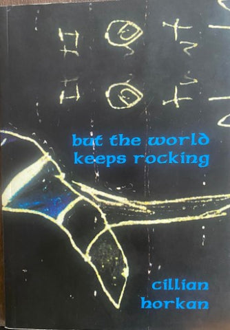 Cillian Horkan - But The World Keeps Rocking