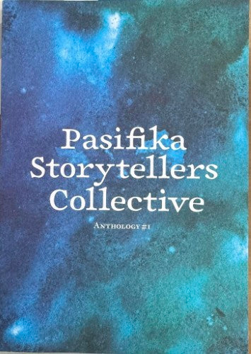 Pasifika Storytellers Collective - Anthology #1