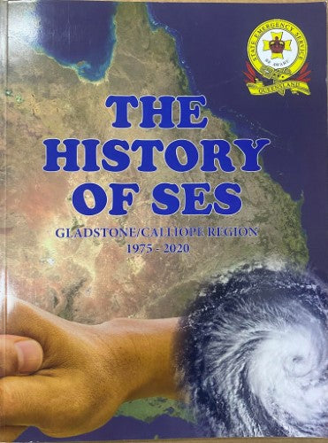 The History Of SES : Gladstone / Calliope Region 1975-2020